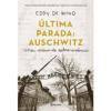Última parada: Auschwitz: Meu diário de sobrevivência